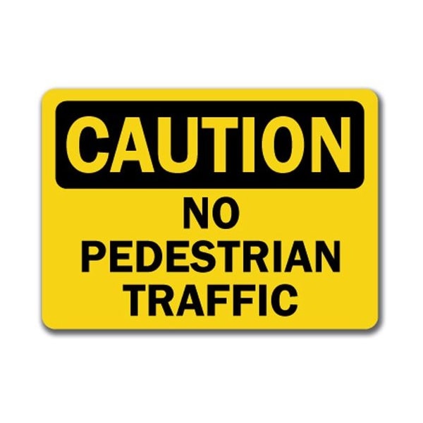 Signmission Caution Sign-No Pedestrian Traffic-10in x 14in OSHA Safety Sign, 10" L, 14" H, CS-Pedestrian Traffic CS-Pedestrian Traffic - main